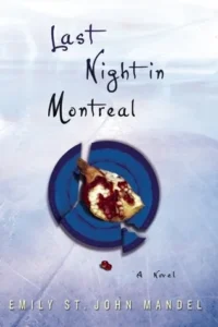 Featured image for Résumé de 'Last Night in Montreal' par Emily St. John Mandel