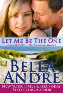 Featured image for Résumé de « Let Me Be the One » par Bella Andre