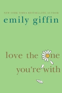 Featured image for Résumé de 'L'amour est un choix' par Emily Giffin