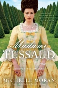 Featured image for Résumé de 'Madame Tussaud : un roman de la Révolution française' par Michelle Moran