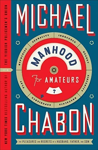 Featured image for Résumé de 'Manhood for Amateurs' par Michael Chabon