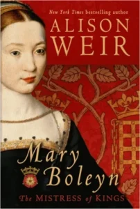 Featured image for Résumé de 'Mary Boleyn : La Maîtresse des Rois' par Alison Weir