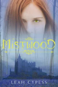 Featured image for Résumé de 'Mistwood' par Leah Cypess