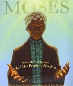 Featured image for Résumé de 'Moses: Quand Harriet Tubman a conduit son peuple vers la liberté' par Carole Boston Weatherford