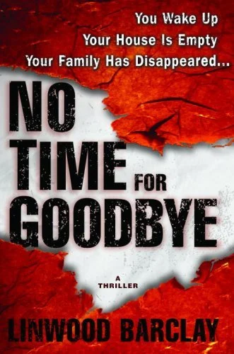 Featured image for Résumé de "Pas de temps pour dire au revoir" par Linwood Barclay