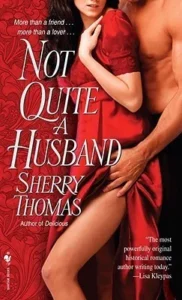 Featured image for Résumé de 'Not Quite a Husband' par Sherry Thomas