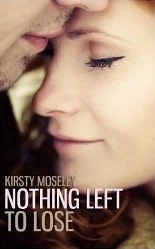 Featured image for Résumé de 'Nothing Left to Lose' par Kirsty Moseley