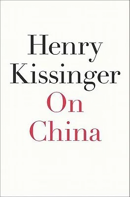 Featured image for Résumé de 'On China' par Henry Kissinger