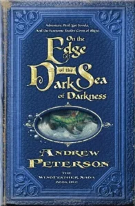 Featured image for Résumé de « On the Edge of the Dark Sea of Darkness » par Andrew Peterson