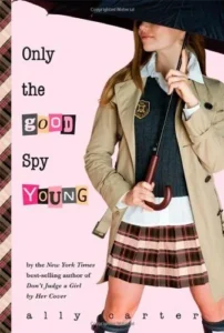 Featured image for Résumé de 'Only the Good Spy Young' par Ally Carter