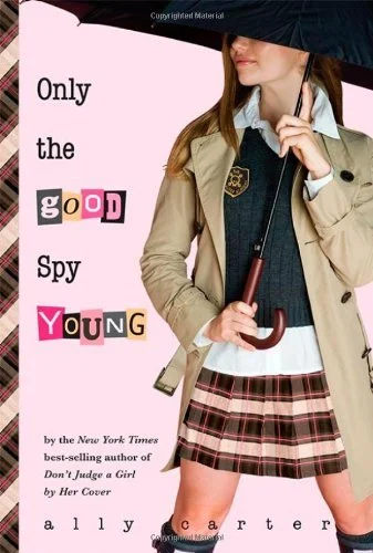 Featured image for Résumé de 'Only the Good Spy Young' par Ally Carter