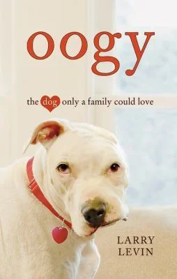 Featured image for Résumé de « Oogy : Le chien qu'une famille pouvait aimer » par Larry Levin