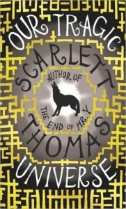 Featured image for Résumé de 'Notre univers tragique' par Scarlett Thomas