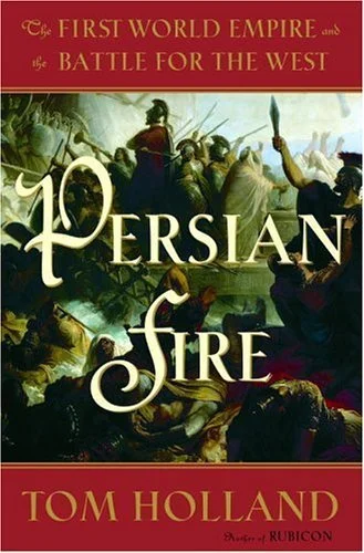 Featured image for Résumé de 'Le Feu Persan : Le Premier Empire Mondial et la Bataille pour l'Occident' par Tom Holland