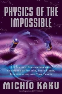 Featured image for Résumé de 'La physique de l'impossible' par Michio Kaku