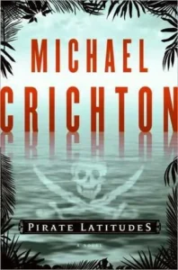 Featured image for Résumé de 'Pirate Latitudes' par Michael Crichton
