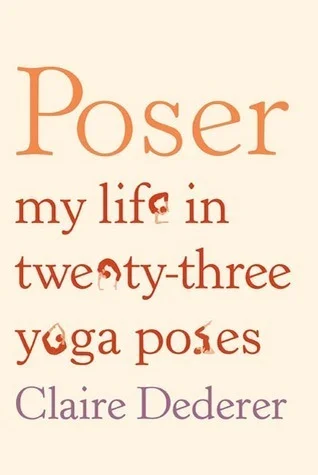 Featured image for Résumé de 'Poser : Ma vie en vingt-trois postures de yoga' par Claire Dederer