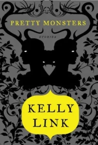 Featured image for Résumé de « Pretty Monsters : Histoires » par Kelly Link