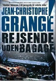 Featured image for Résumé de 'Rejsende uden bagage' par Jean-Christophe Grangé