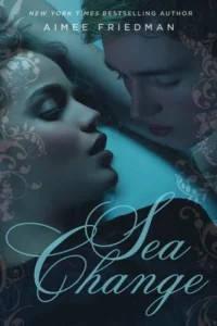 Featured image for Résumé de 'Sea Change' par Aimee Friedman