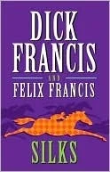 Featured image for Résumé de 'Silks' par Dick et Felix Francis