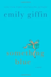 Featured image for Résumé de 'Quelque chose de bleu' par Emily Giffin