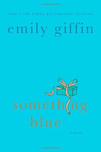 Featured image for Résumé de 'Quelque chose de bleu' par Emily Giffin