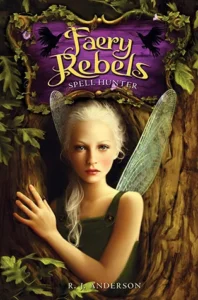 Featured image for Résumé de 'Faery Rebels: Spell Hunter' par R.J. Anderson