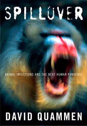 Featured image for Résumé de 'Spillover: Animal Infections and the Next Human Pandemic' par David Quammen