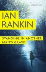Featured image for Résumé de 'Standing in Another Man's Grave' par Ian Rankin