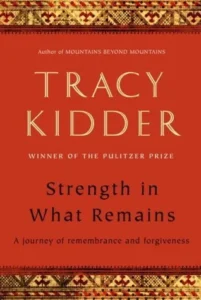 Featured image for Résumé de « Strength in What Remains » par Tracy Kidder