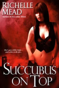 Featured image for Résumé de 'Succubus on Top' par Richelle Mead