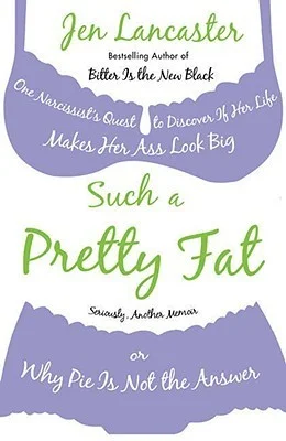 Featured image for Résumé de 'Such a Pretty Fat' par Jen Lancaster