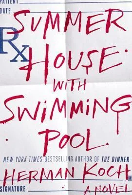 Featured image for Résumé de "Summer House with Swimming Pool" par Herman Koch
