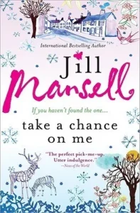Featured image for Résumé de 'Prenez un risque avec moi' par Jill Mansell