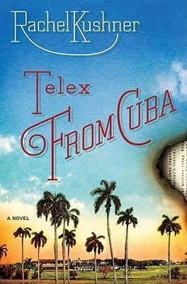 Featured image for Résumé de 'Telex from Cuba' par Rachel Kushner