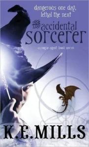 Featured image for Résumé de 'Le Sorcier Accidentel' par K.E. Mills