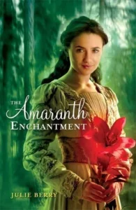 Featured image for Résumé de "L'Enchantement de l'Amaranthe" par Julie Berry