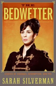 Featured image for Résumé de 'Le lit de pisse : Histoires de courage, rédemption et pipi' par Sarah Silverman