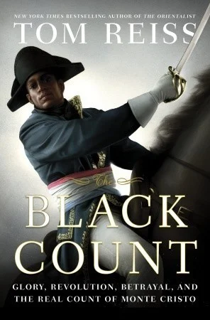 Featured image for Résumé de « Le Comte noir : Gloire, Révolution, Trahison et le vrai Comte de Monte-Cristo » par Tom Reiss