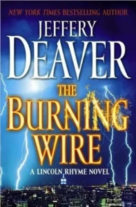 Featured image for Résumé de 'The Burning Wire' par Jeffery Deaver