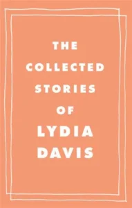 Featured image for Résumé de 'Les histoires complètes' par Lydia Davis