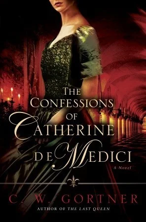 Featured image for Résumé de 'Les Confessions de Catherine de Médicis' par C.W. Gortner