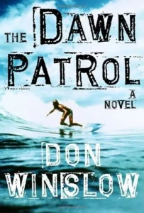 Featured image for Résumé de 'The Dawn Patrol' par Don Winslow