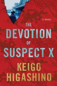 Featured image for Résumé de "La Dévotion du suspect X" par Keigo Higashino