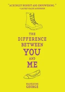Featured image for Résumé de "La différence entre toi et moi" par Madeleine George