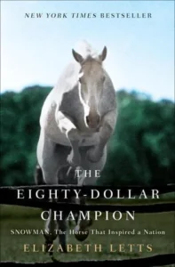 Featured image for Résumé de 'Le Champion à Quatre-vingts Dollars : Snowman, le Cheval qui a Inspiré une Nation' par Elizabeth Letts