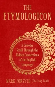 Featured image for Résumé de 'L'Étymologicon' par Mark Forsyth