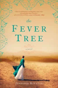 Featured image for Résumé de 'The Fever Tree' par Jennifer McVeigh