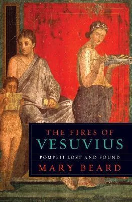 Featured image for Résumé de « Les Feux du Vésuve : Pompéi, perdu et retrouvé » par Mary Beard